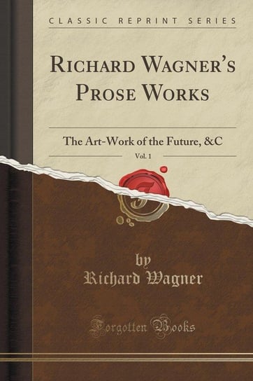Richard Wagner's Prose Works, Vol. 1 Wagner Richard