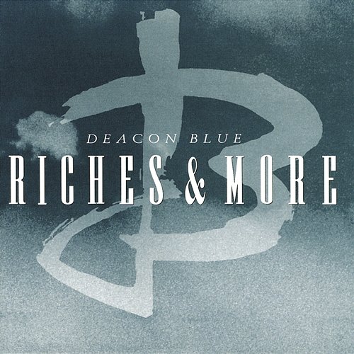 Riches Deacon Blue