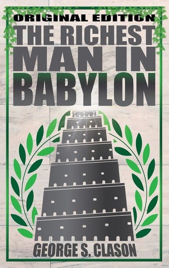 Richest Man in Babylon - Original Edition Clason George S.