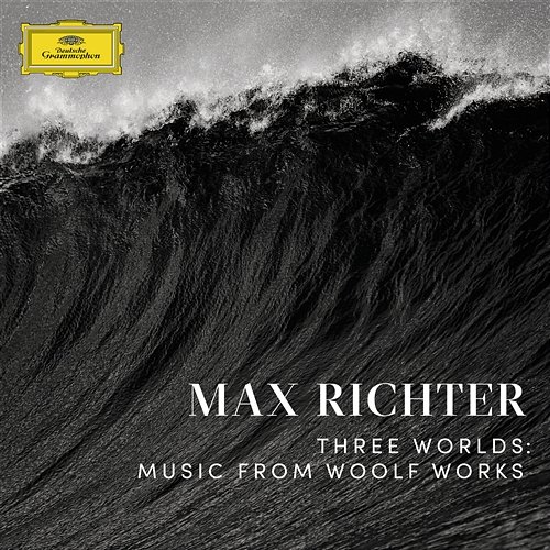 Richter: Three Worlds: Music From Woolf Works / Mrs Dalloway - In The Garden Max Richter, Louisa Fuller, Natalia Bonner, John Metcalfe, Ian Burdge, Chris Worsey