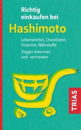 Richtig einkaufen bei Hashimoto Trias