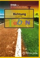 Richtung Leben. Lehrbuch. Sachsen, Sachsen-Anhalt, Thüringen Militzke Verlag Gmbh