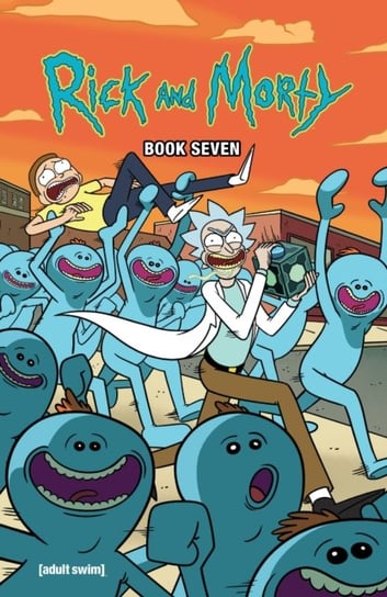 Rick And Morty Book Seven: Deluxe Edition Starks Kyle, Gorman Zac