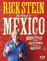 Rick Stein: Road to Mexico Stein Rick