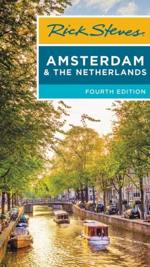 Rick Steves Amsterdam & the Netherlands (Fourth Edition) Gene Openshaw
