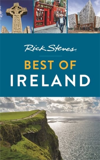 Rick Steves Best of Ireland (Third Edition) Steves Rick