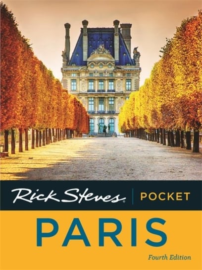 Rick Steves Pocket Paris (Fourth Edition) Steves Rick, Gene Openshaw