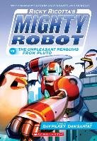 Ricky Ricotta's Mighty Robot vs. the Unpleasant Penguins from Pluto (Ricky Ricotta's Mighty Robot #9) Pilkey Dav