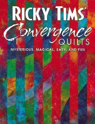 Ricky Tims Convergence Quilts Tims Ricky