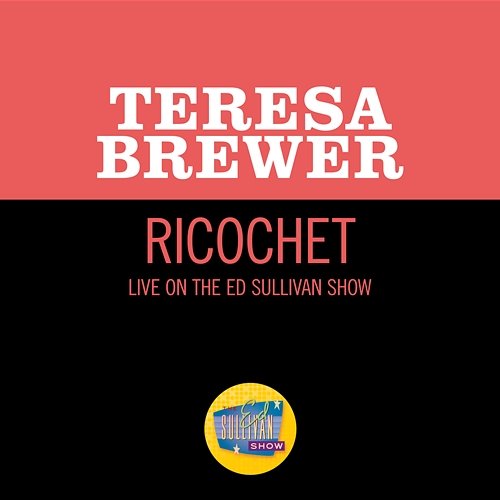 Ricochet Teresa Brewer