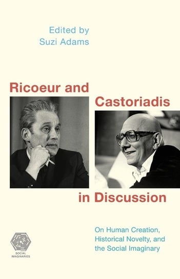 Ricoeur and Castoriadis in Discussion Rowman & Littlefield Publishing Group Inc