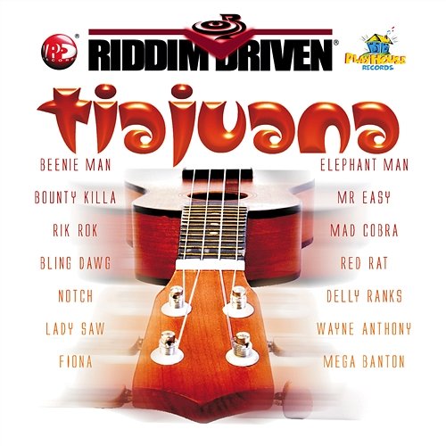 Riddim Driven: Tiajuana Various Artists