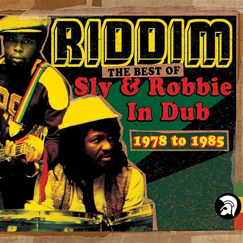 Riddim: The Best of Sly & Robbie in Dub 1978-1985 Sly & Robbie