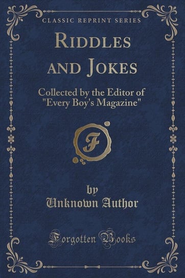 Riddles and Jokes Author Unknown