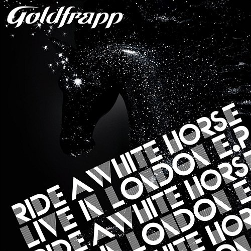 Ride a White Horse Goldfrapp