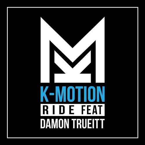 Ride K-Motion feat. Damon Trueitt