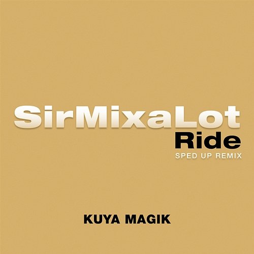 Ride Sir Mix-A-Lot