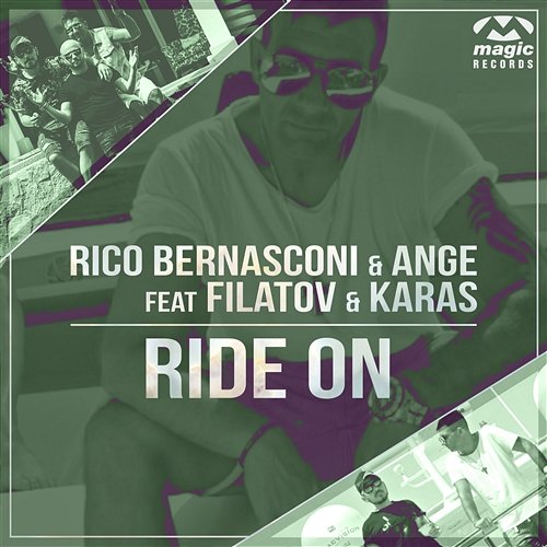 Ride On Rico Bernasconi & Ange feat. Filatov & Karas