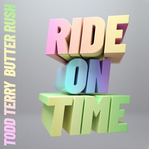 Ride On Time Todd Terry, Butter Rush