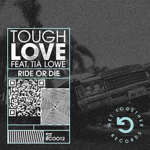 Ride or Die Tough Love feat. Tia Lowe