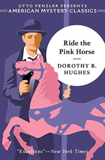 Ride the Pink Horse Hughes Dorothy B.