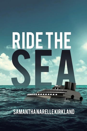 Ride the Sea Kirkland Samantha Narelle