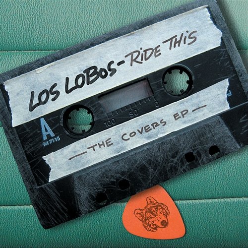 Ride This - The Covers EP Los Lobos