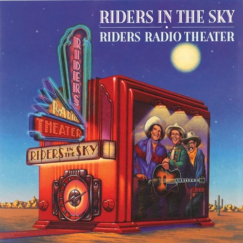 Riders Radio Theater Riders In The Sky
