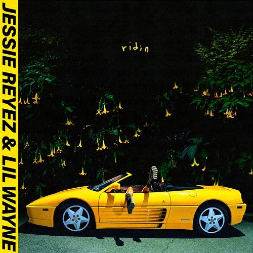 RIDIN Jessie Reyez feat. Lil Wayne
