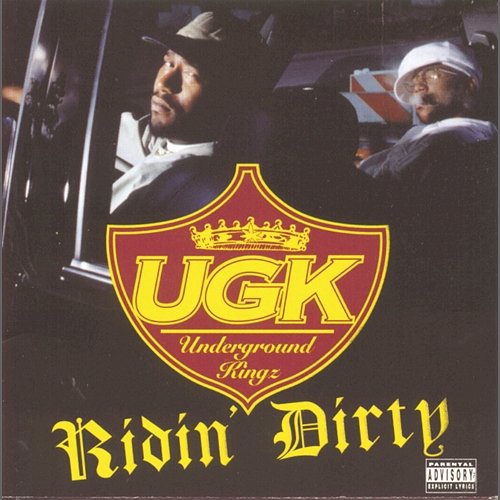 Ridin' Dirty UGK (Underground Kingz)