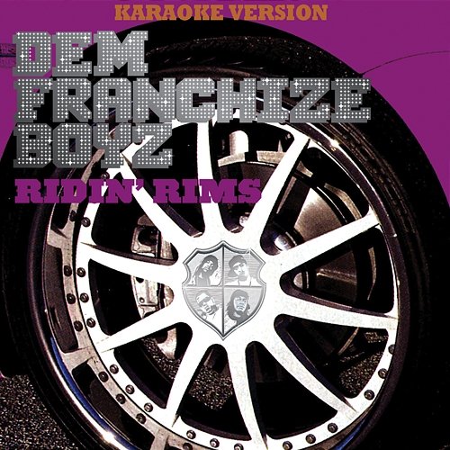 Ridin' Rims Dem Franchize Boyz