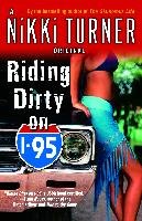 Riding Dirty on I-95 Turner Nikki