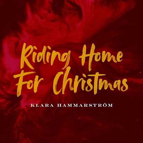 Riding Home for Christmas Klara Hammarström
