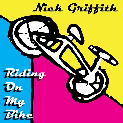 Riding on my Bike Nick Griffith