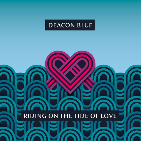Riding On The Tide Of Love Deacon Blue