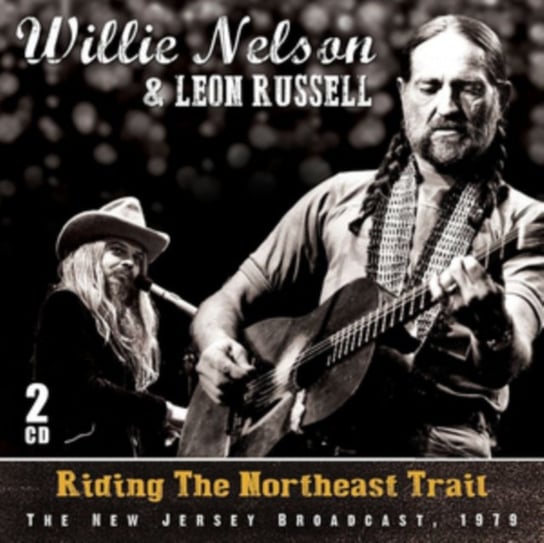 Riding The Northeast Trail Nelson Willie