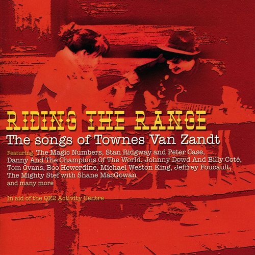 Riding the Range - The songs of Townes Van Zandt Various Artists