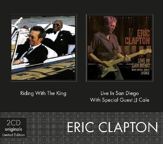 Riding with the King & Live in San Diego with Special Guest JJ Cale Clapton Eric