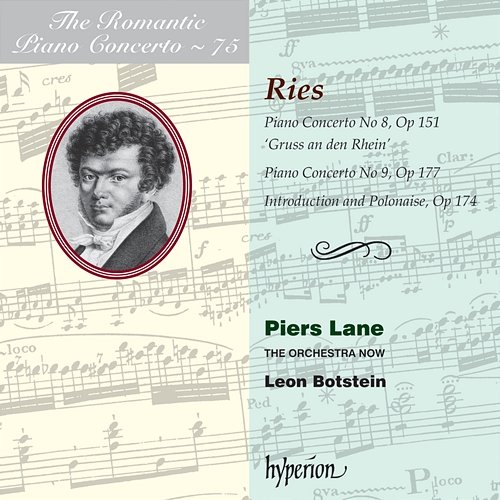 Ries: Piano Concertos Nos. 8 & 9 (Hyperion Romantic Piano Concerto 75) Piers Lane, The Orchestra Now, Leon Botstein