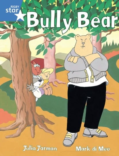 Rigby Star Guided 1 Blue Level: Bully Bear Pupil Book (single) Jarman Julia