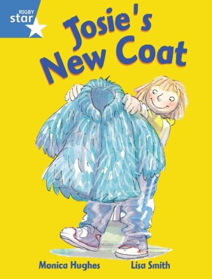 Rigby Star Guided 1 Blue Level.  Josies New Coat Pupil Book (single) Opracowanie zbiorowe