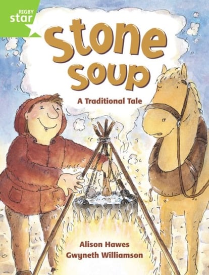 Rigby Star Guided 1 Green Level: Stone Soup Pupil Book (single) Hawes Alison