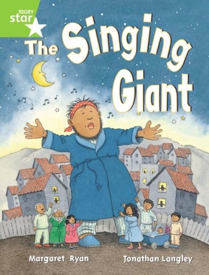 Rigby Star Guided 1 Green Level. The Singing Giant, Story, Pupil Book (single) Opracowanie zbiorowe