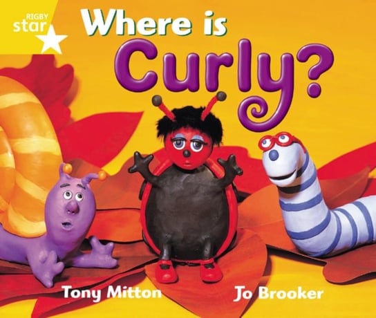Rigby Star Guided 1 Yellow Level. Where is Curly? Pupil Book (single) Opracowanie zbiorowe