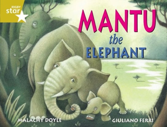 Rigby Star Guided 2 Gold Level. Mantu the Elephant Pupil Book (single) Opracowanie zbiorowe