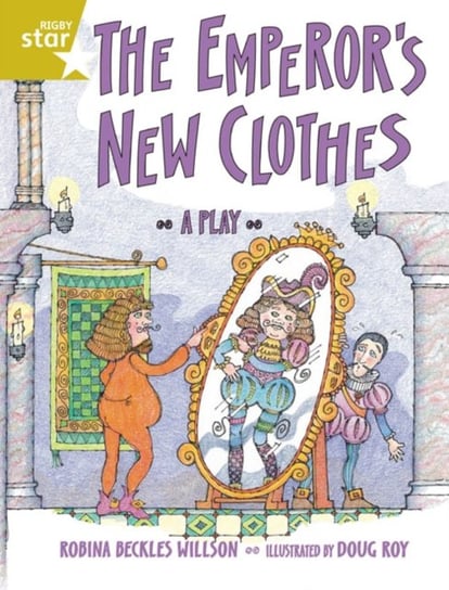 Rigby Star guided 2 Gold Level. The Emperors New Clothes Pupil Book (single) Opracowanie zbiorowe