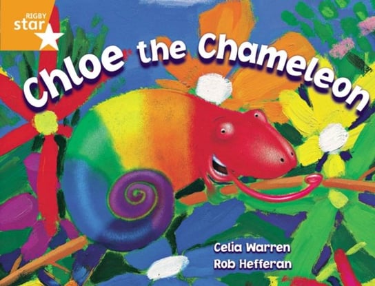 Rigby Star Guided 2 Orange Level, Chloe the Chameleon Pupil Book (single) Celia Warren
