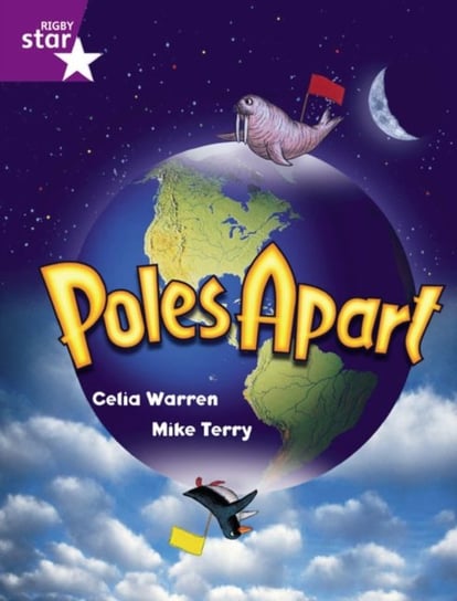 Rigby Star Guided 2 Purple Level: Poles Apart Pupil Book (single) Celia Warren