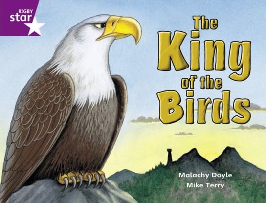 Rigby Star Guided 2 Purple Level. The King of the Birds Pupil Book (single) Opracowanie zbiorowe