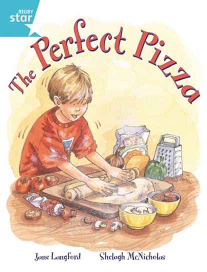 Rigby Star Guided 2, Turquoise Level: The Perfect Pizza Pupil Book (single) Jane Langford